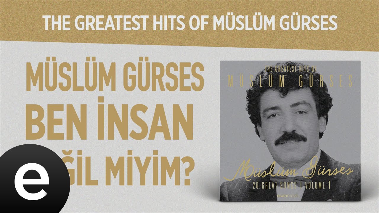 Ben İnsan Değil Miyim? (Müslüm Gürses) Official Audio #beninsandeğilmiyim #müslümgürses - Esen Müzik