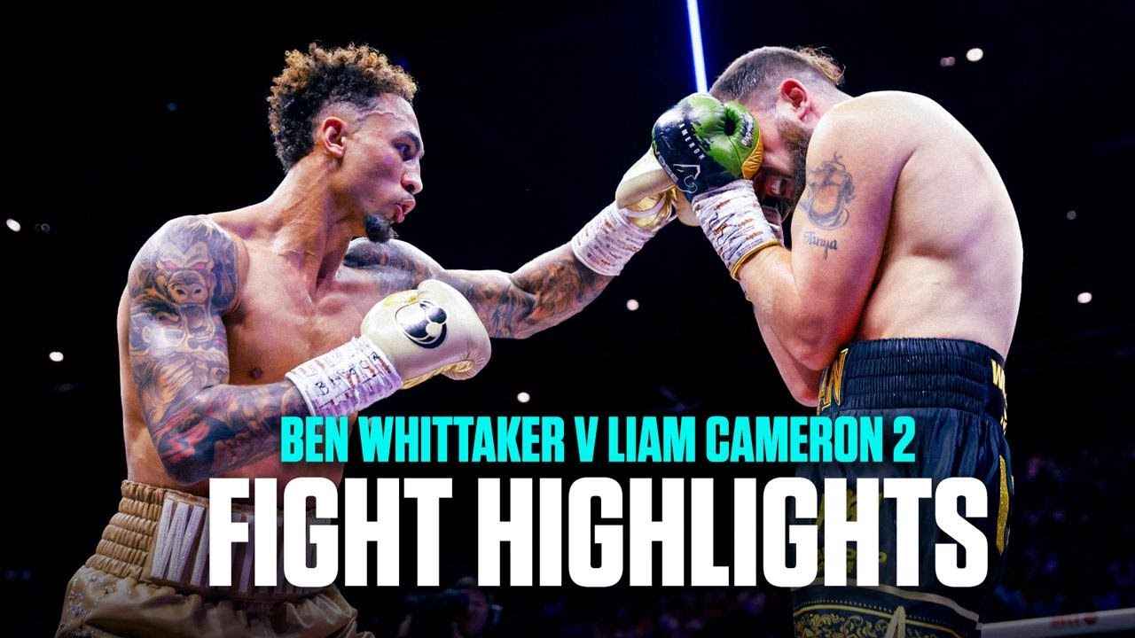 Ben Whittaker v Liam Cameron 2 OFFICIAL Fight Highlights | Doubters Silenced 🤫