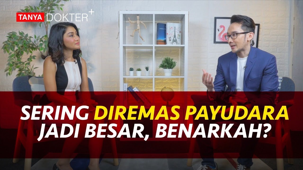BENARKAH SEMAKIN SERING DIREMAS P4YUD4R4 JADI MAKIN BESAR? |Kata Dokter
