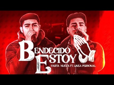 Bendecido Estoy - Carta Nueva ft. Linea Personal (Official Video)