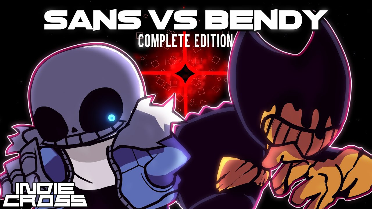 BENDY VS SANS (INDIE-CROSS/WHAT-IF) //(COMPLETE EDITION)
