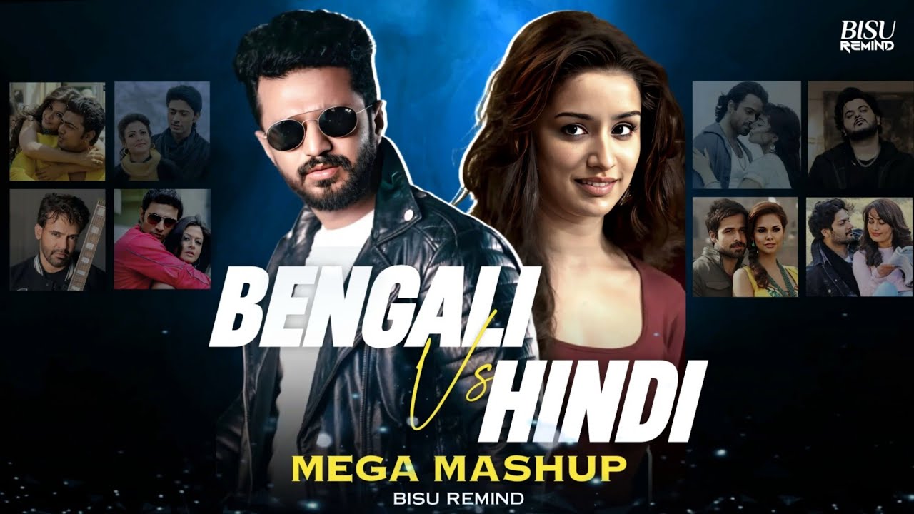 Bengali Vs Hindi - (Mega Mashup) Emotional Mind | 2025 Hits Of Mix | BISU REMIND