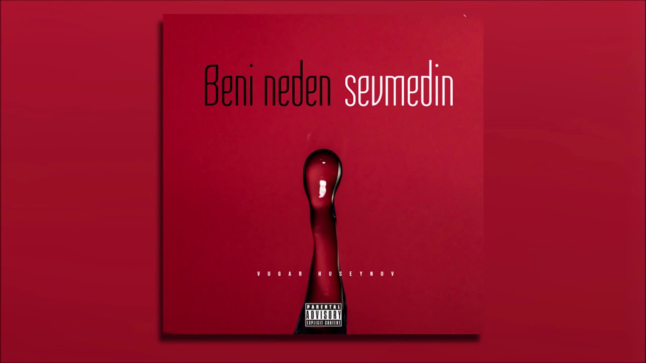 Beni Neden Sevmedin - Vugar