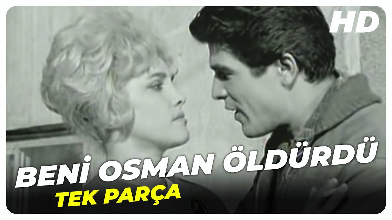 Beni Osman Öldürdü - Eski Türk Filmi Tek Parça