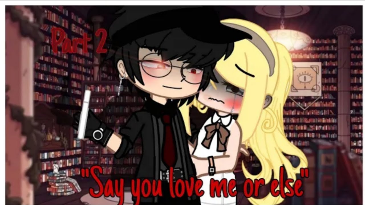 Beni Sevdiğini Söyle Yoksa 2 [Gacha life glmm türkçe]{💓}Gacha Life Türkçe çeviri