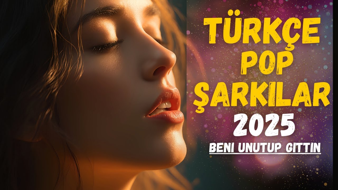Beni Unutup Gittin – Kalbe Saklanan Aşk Şarkıları 💔 | Türkçe Pop ve Romantik Müzik