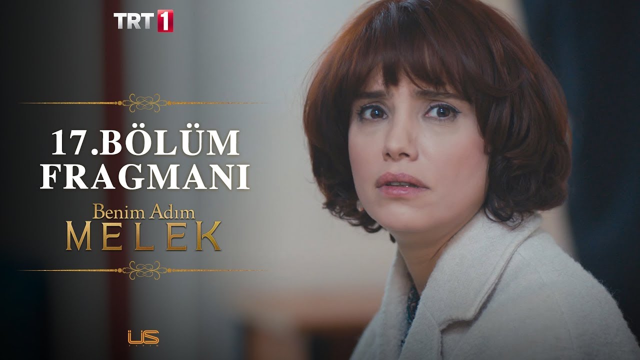 Benim Adım Melek 17.Bölüm Fragman