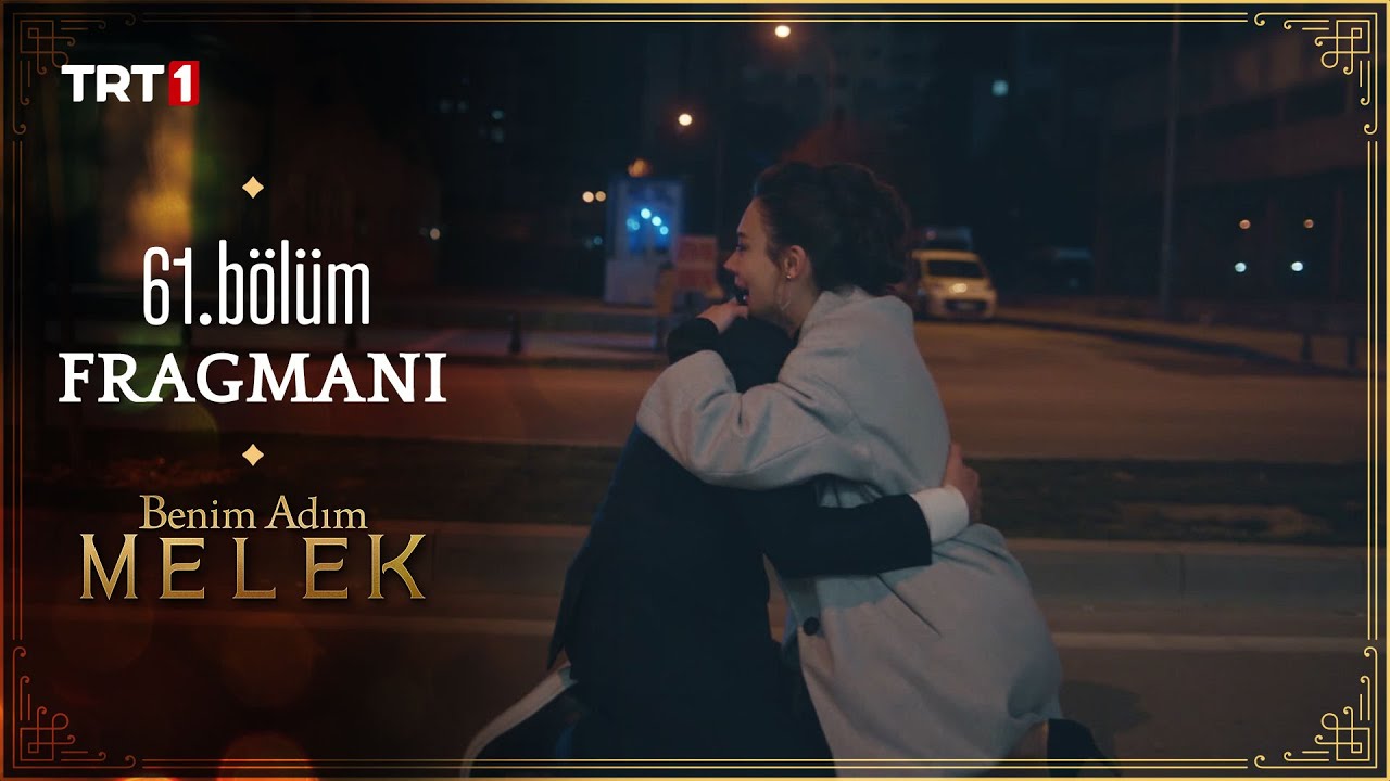 Benim Adım Melek 61. Bölüm Fragmanı