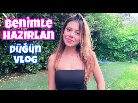Benimle Hazırlan Düğün Vlog. Tuana Zeybek