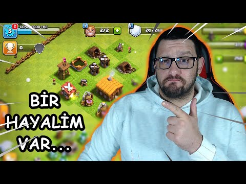 BENİM BU OYUNDA BİR HAYALİM VAR ! (1. BÖLÜM) CLASH OF CLANS
