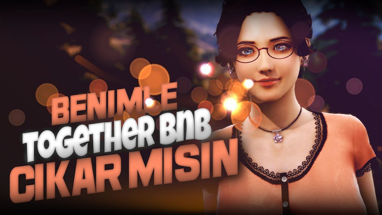 BENİMLE ÇIKAR MISIN? | TOGETHER BnB