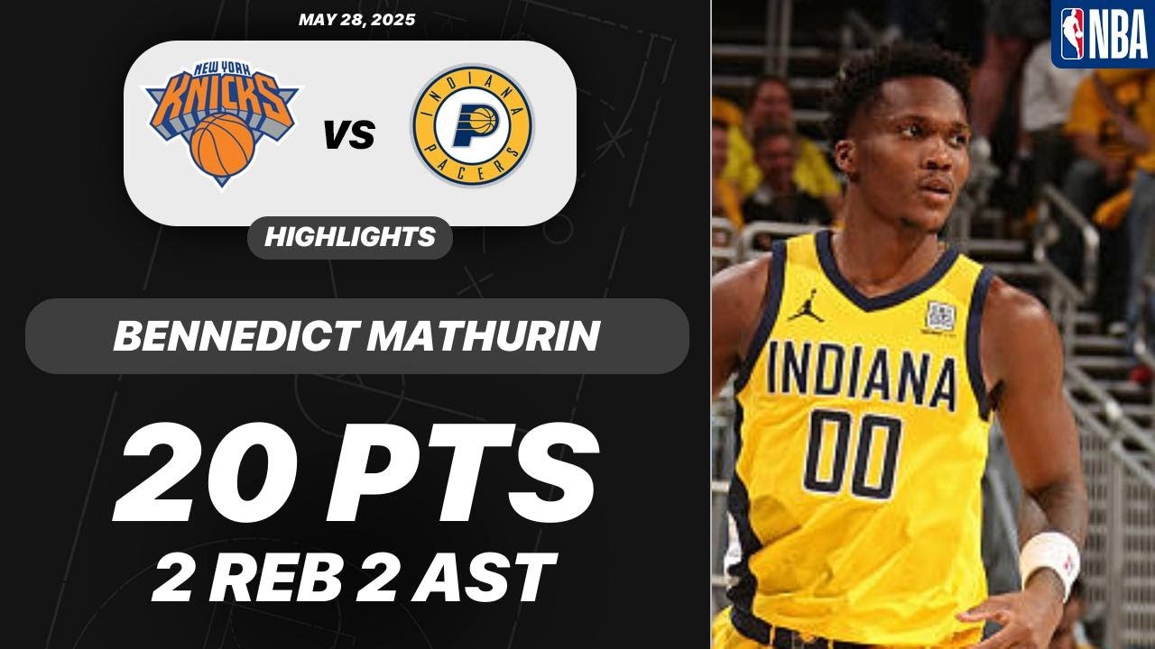 Bennedict Mathurin vs New York Knicks | 20 PTS 2 REB 2 AST | NBA Highlights 05-28-2025