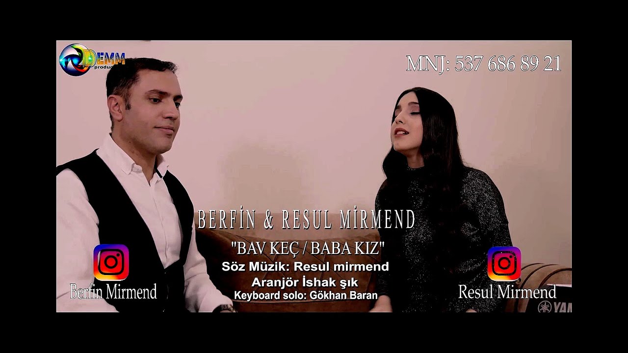 BERFÎN & RESUL MÎRMEND BAV Û KEÇ