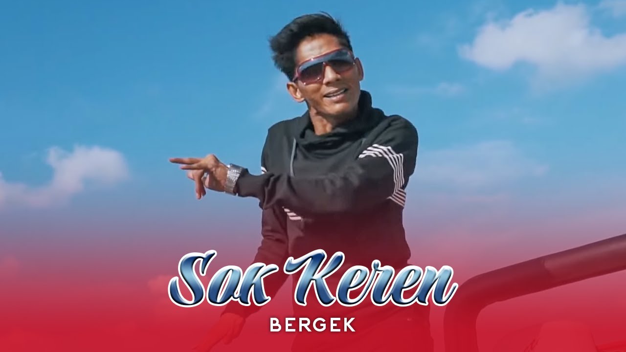 Bergek - Sok Keren (Official Music Video)