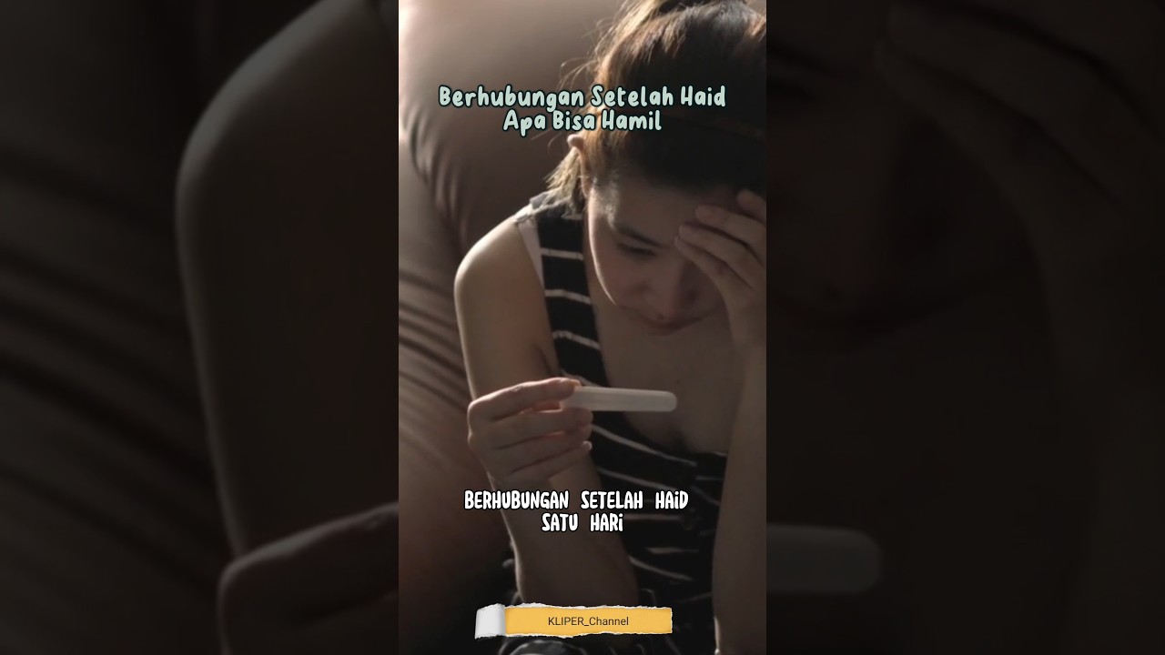 Berhubungan Setelah Haid Apa Bisa Hamil #shorts #kliperchannel #videooftheday #kontrasepsi
