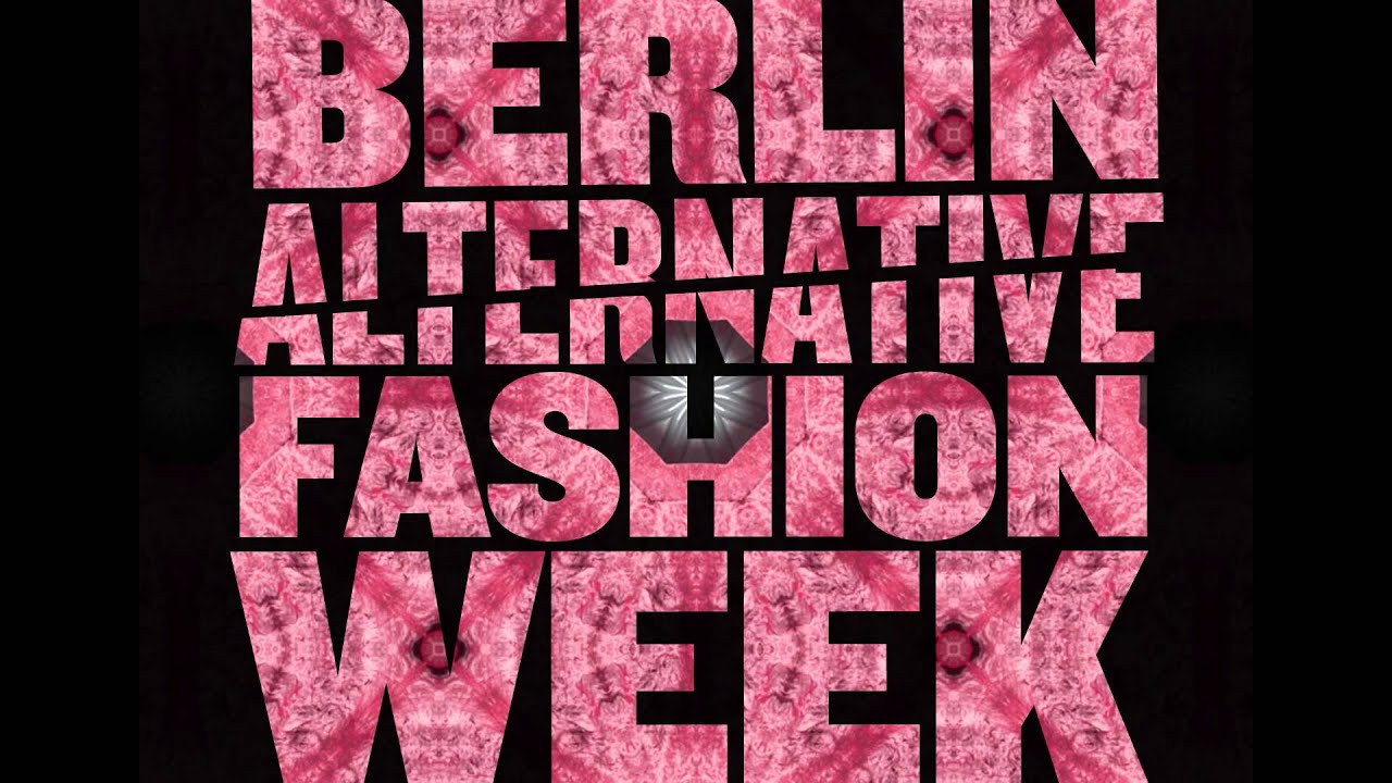 Berlin Alternative Fashion Week (OFFICIAL 2015)