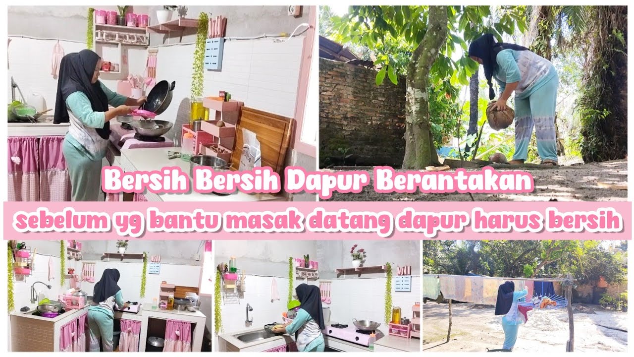 BERSIH BERSIH DAPUR BERANTAKAN SEBELUM YANG BANTU MASAK DATANG || IRT PRODUKTIF