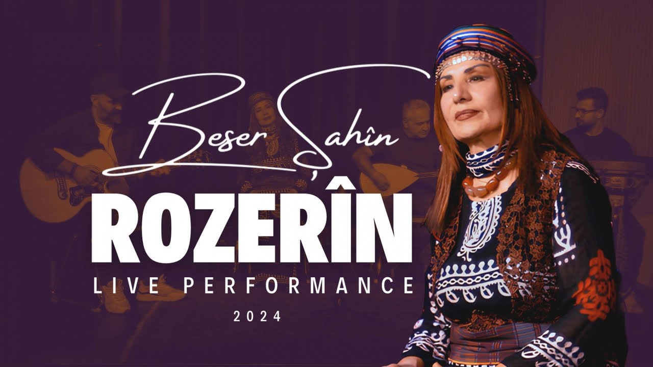 Beser Şahin - Rozerîn - Live Performance 2024