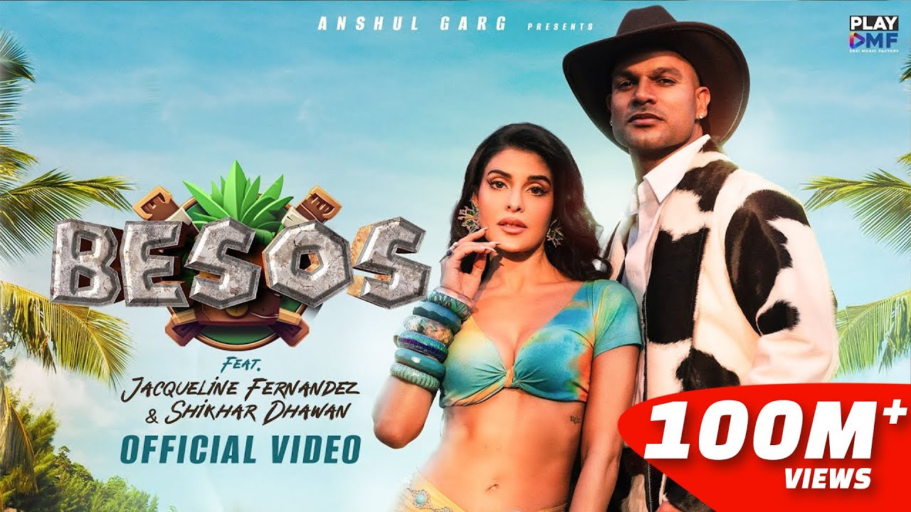 BESOS - Jacqueline Fernandez & Shikhar Dhawan | Shreya Ghoshal & Karl Wine | Freebot | Rajat |Anshul