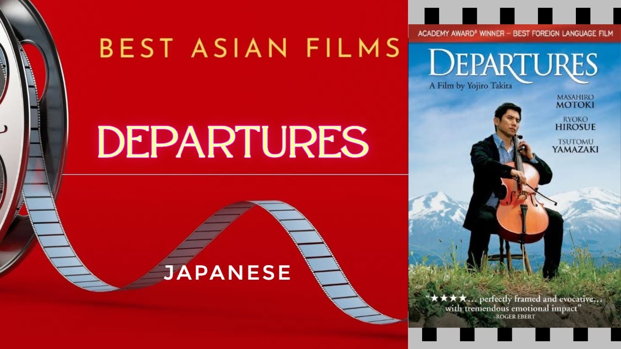 Best Asian Movies | Japan: Departures | High School Student Reviews