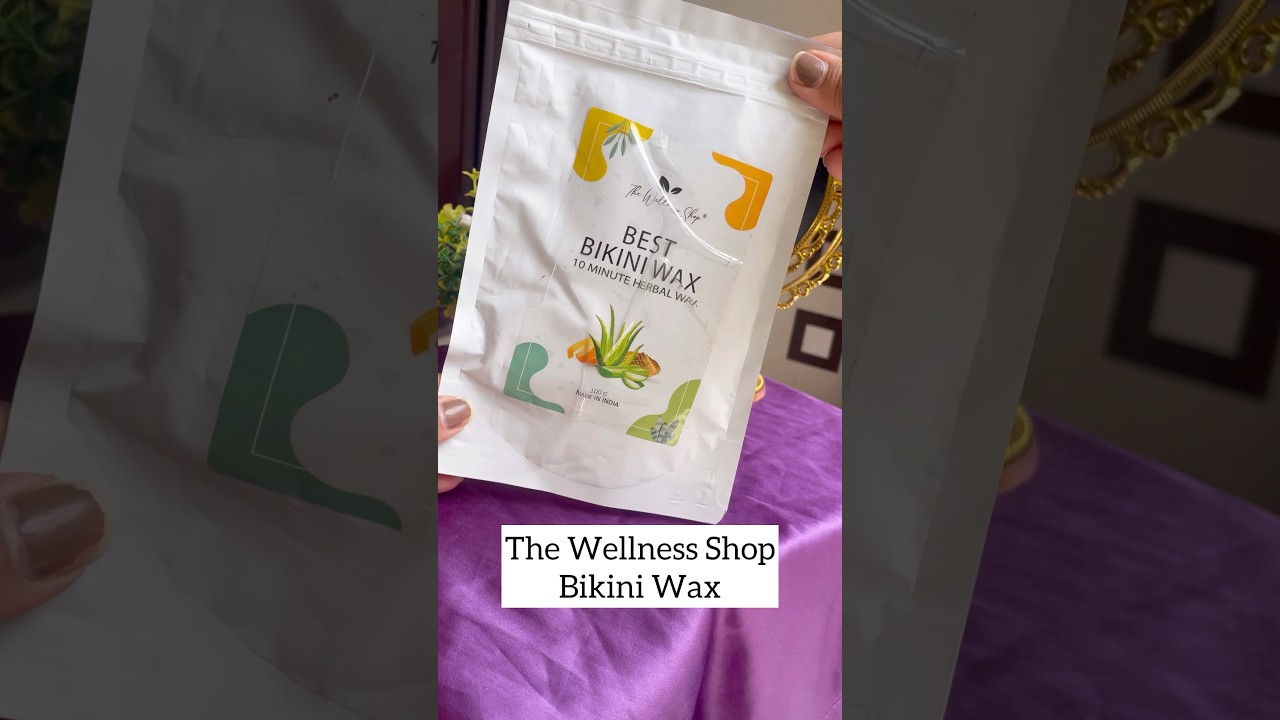 Best Bikini Wax #TheWellnessShop Use Code- BAADHIKARI20 #bikiniwax