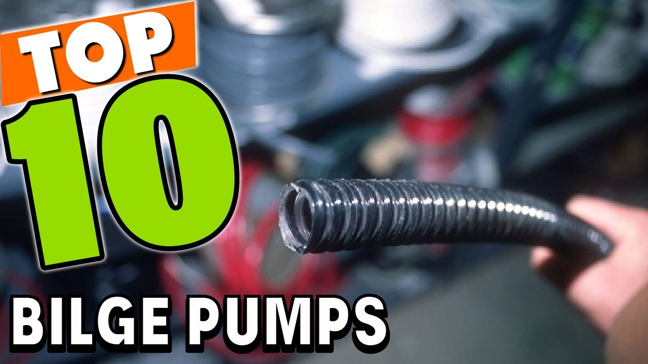 Best Bilge Pump In 2024 - Top 10 Bilge Pumps Review