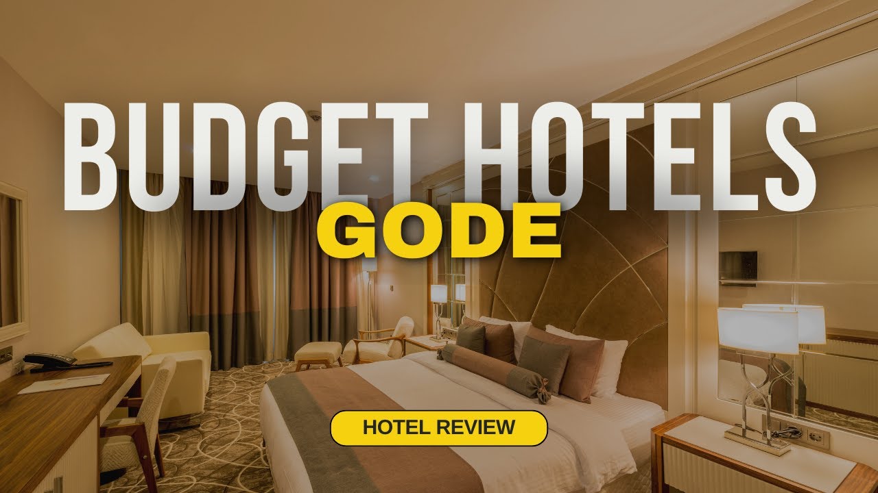 Best Budget Hotels in Gode | Cheap Hotels in Gode
