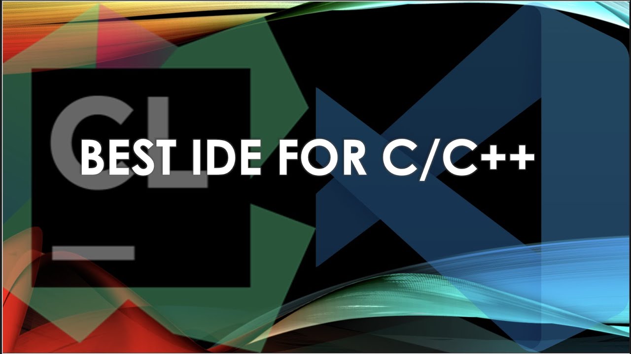 Best C/C++ IDE (CLion vs VSCode)