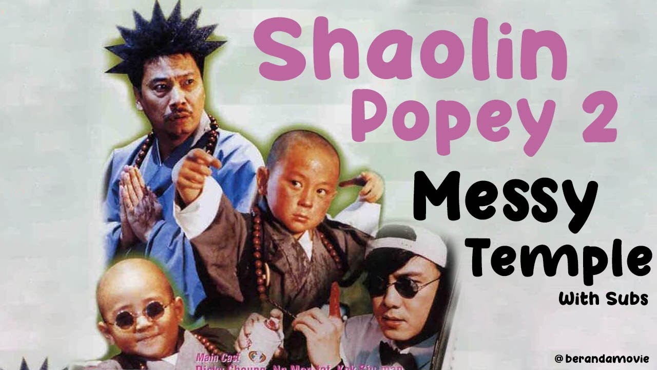 Best Comedy Movie : Shaolin Popey II Messy Temple / Xin Wu Long Yuan