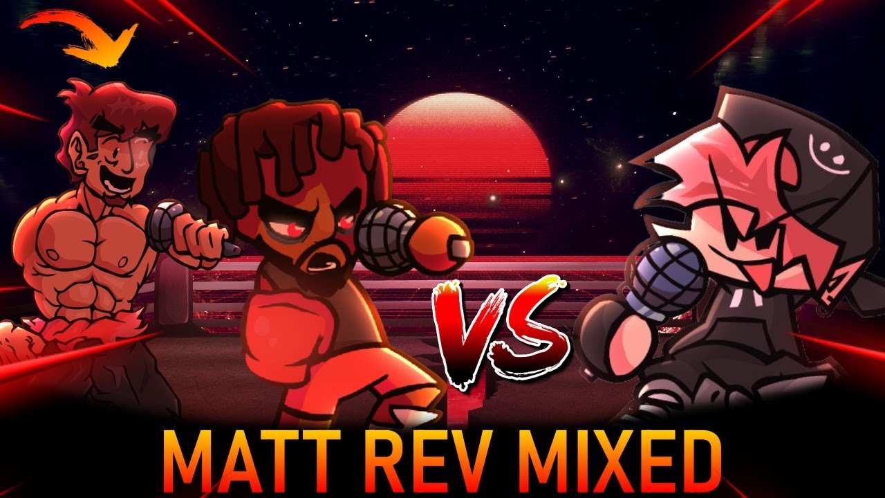 Best FNF MATT MOD UPDATED! - MATT REV-MIXED UPDATE!!!