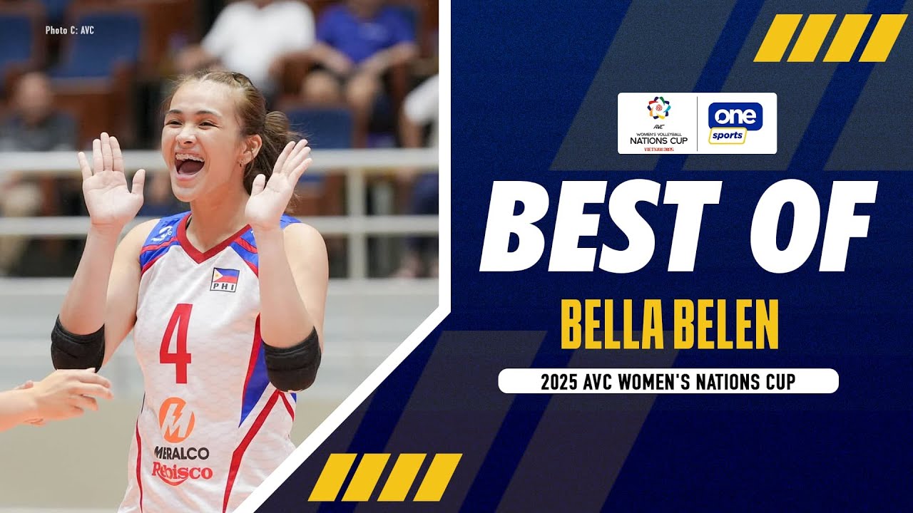 BEST OF BELLA BELEN | 2025 AVC WOMEN'S NATIONS CUP
