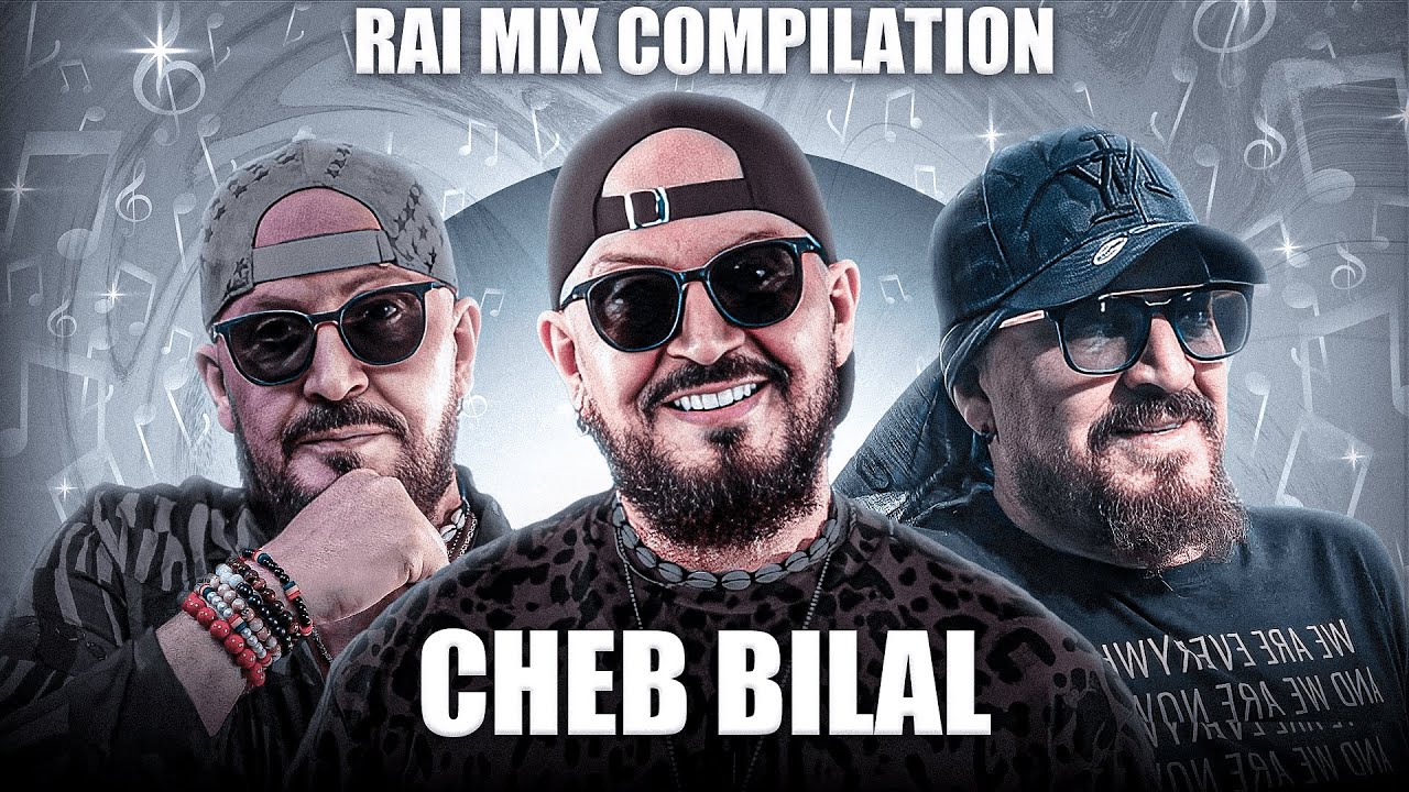 Best Of Cheb Bilal Rai Mix 2025 | 100% Rai Remix Mashup 🔥