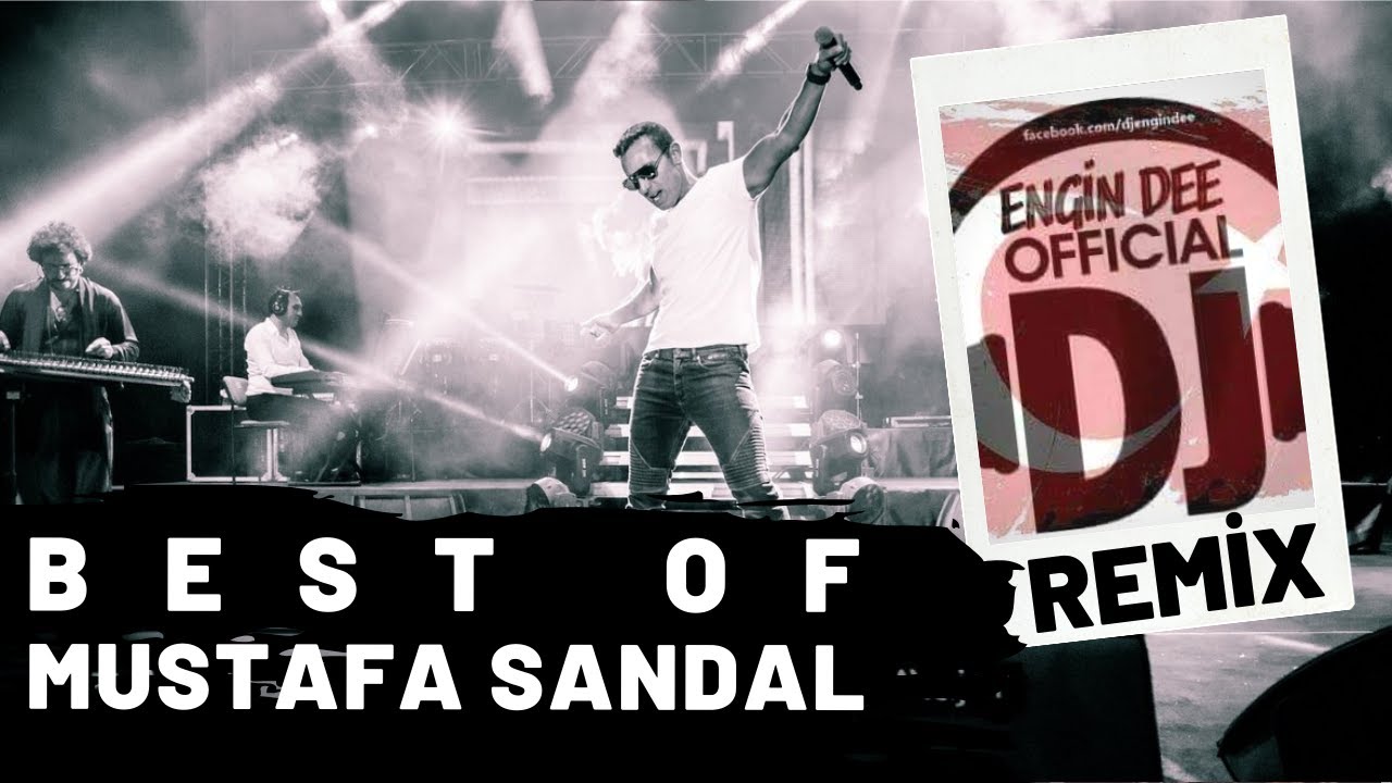 Best Of Mustafa Sandal Şarkıları / Remix : Dj Engin Dee