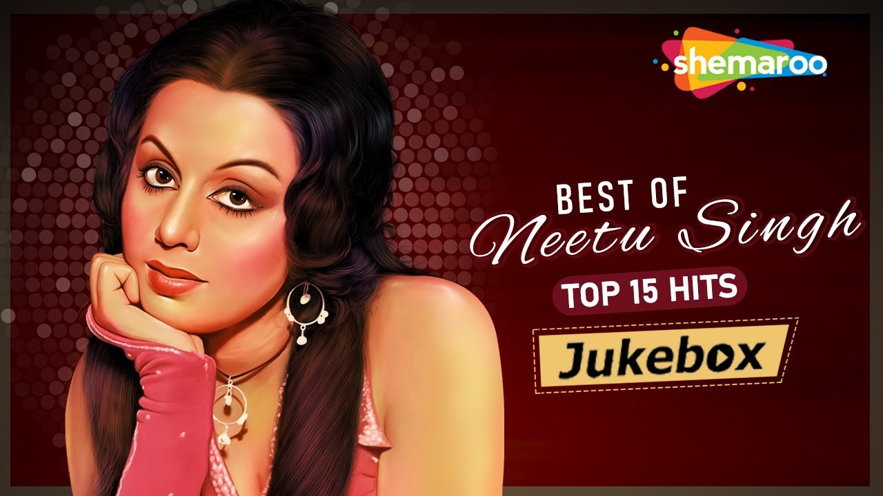 Best Of Neetu Singh | Birthday Special | Video Songs Jukebox | Bollywood Evergreen Hits