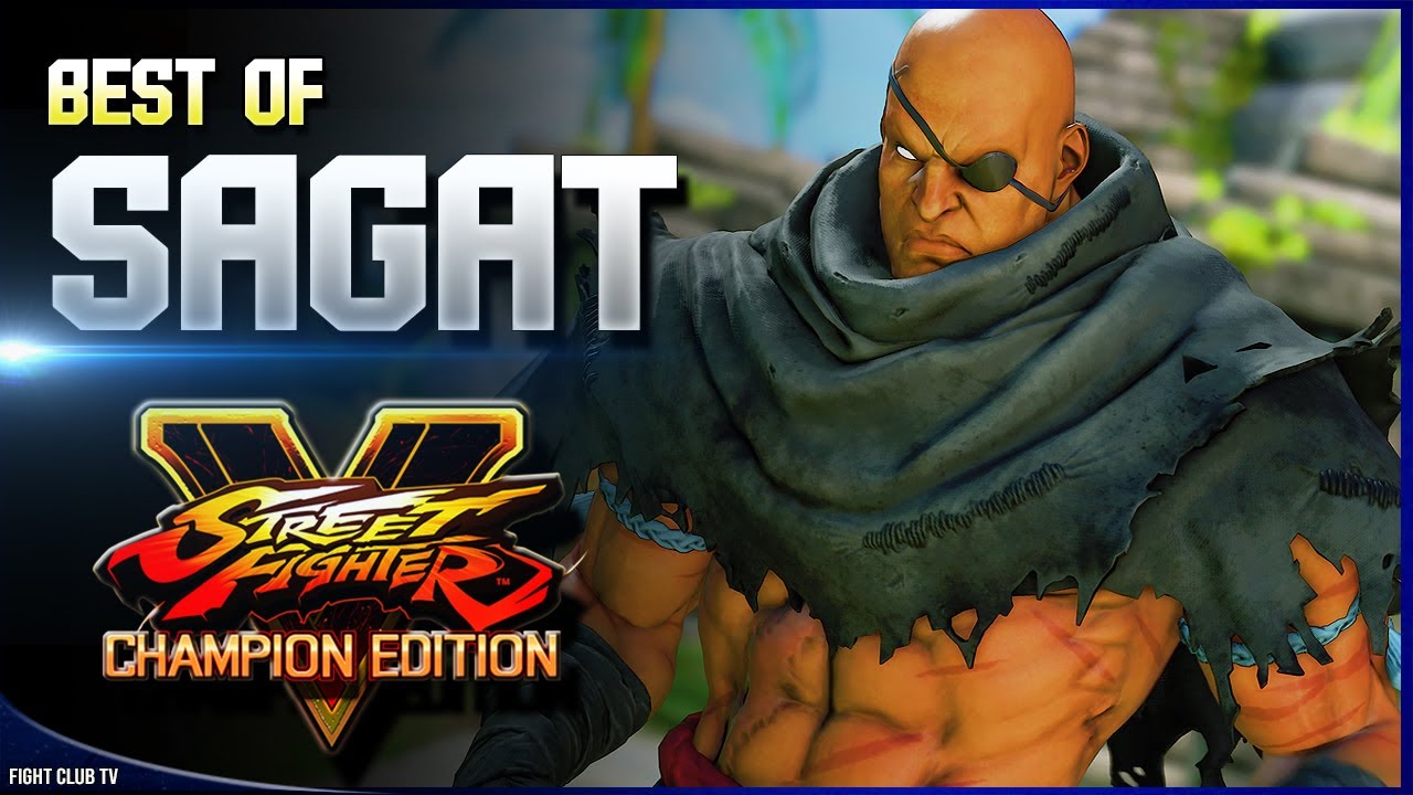 BEST OF SAGAT ➤ Street Fighter V