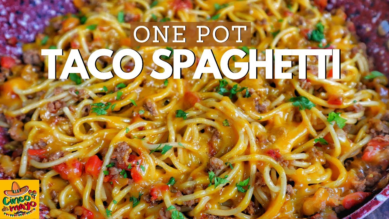BEST One Pot Taco Spaghetti Recipe | Pasta Recipes | Cinco de Mayo Foods