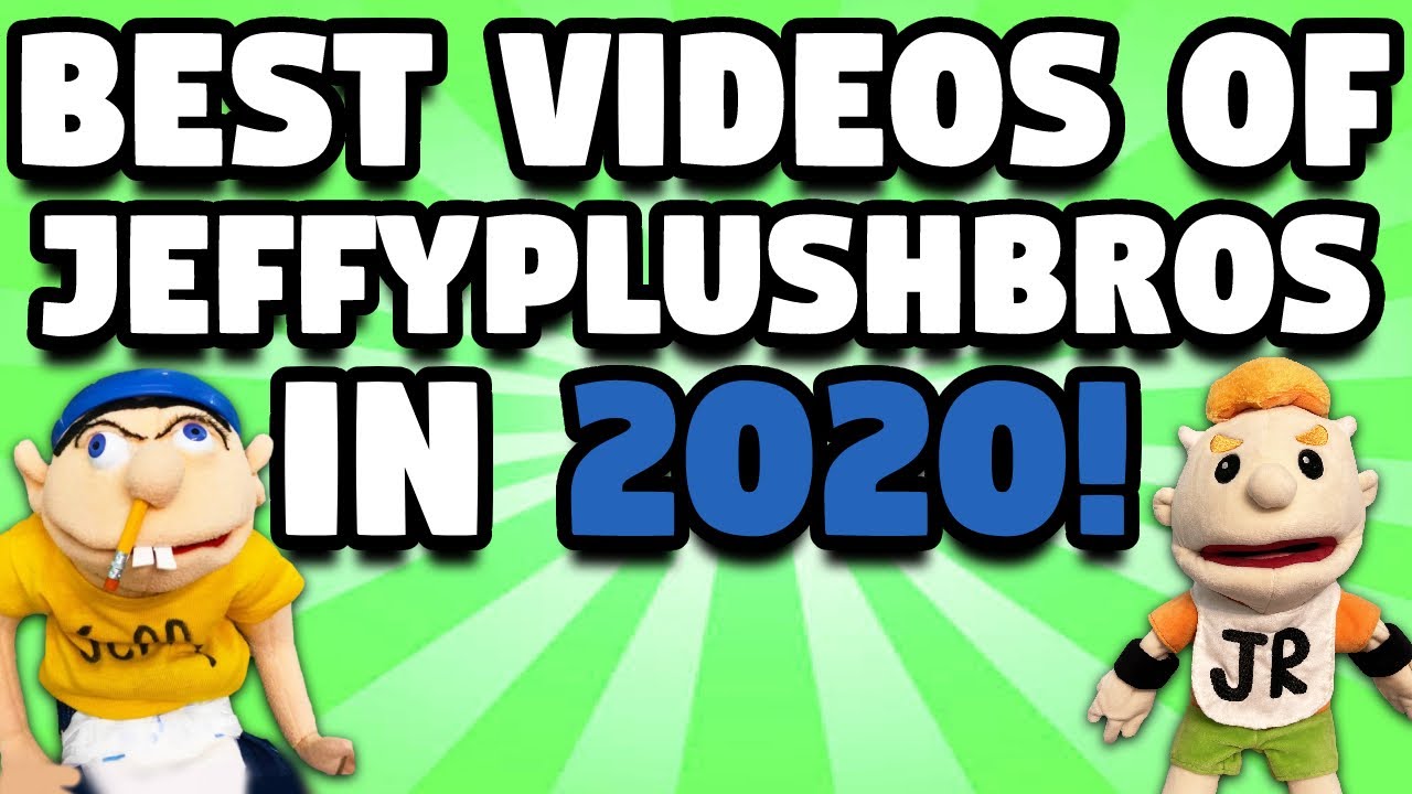Best Videos Of JeffyPlushBros In 2020