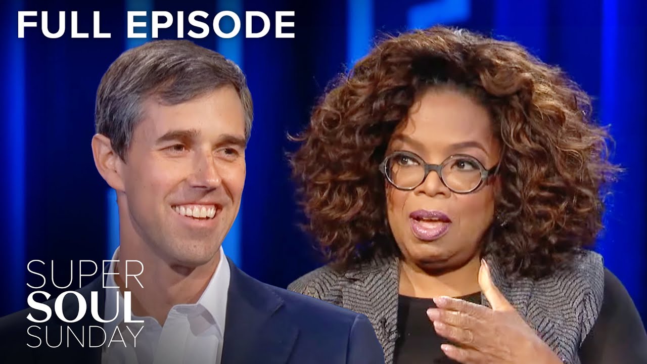 Beto O'Rourke | Super Soul Sunday S9E2 | Full Episode | OWN
