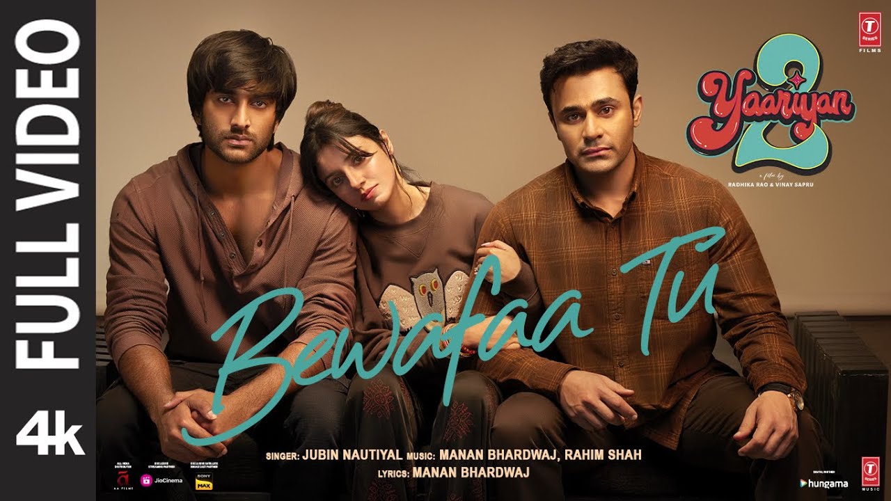 Bewafaa Tu (Full Video): Divya,Yash,Meezaan,Pearl |Manan |Jubin N |Rahim |Radhika,Vinay | Bhushan K