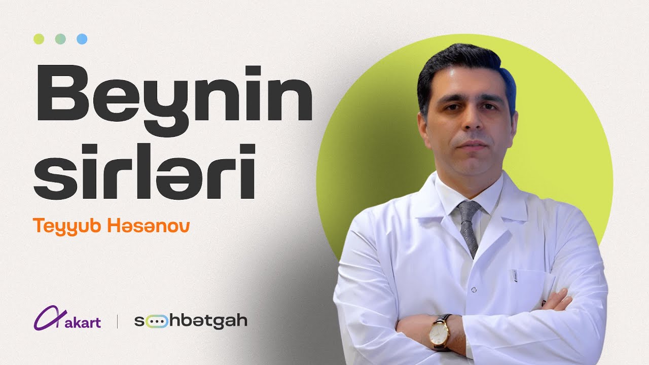 Beyin xərçəngi | Sinir ağrısı | Teyyub Həsənov | Söhbətgah