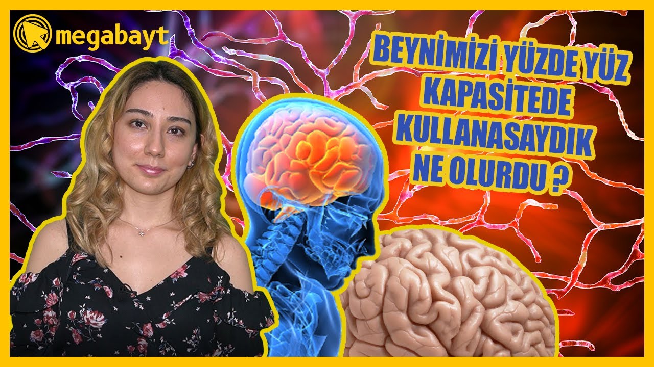 Beynimizin yüzde 100'ünü kullansaydık ne olurdu? Beynimizin sadece yüzde 10'unu mu kullanıyoruz?