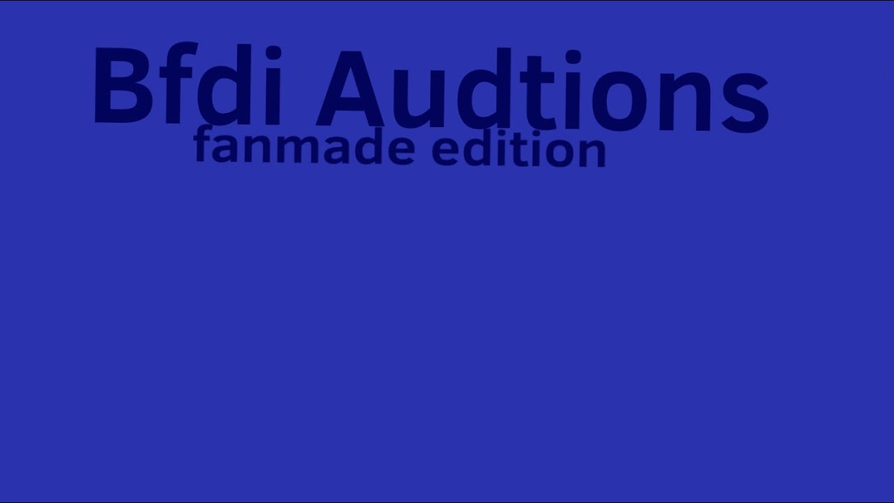 bfdi auditions with random characters