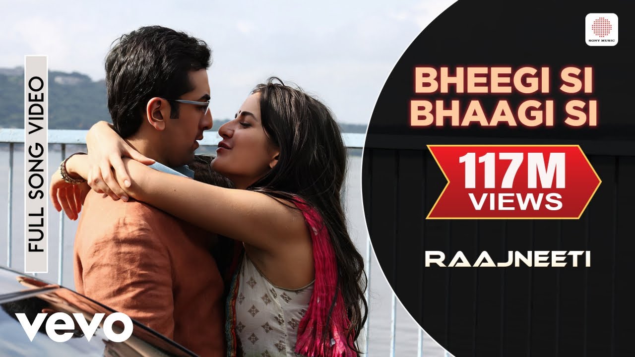 Bheegi Si Bhaagi Si Full Video - Raajneeti|Ranbir,Katrina|Mohit Chauhan, Antara M|Pritam