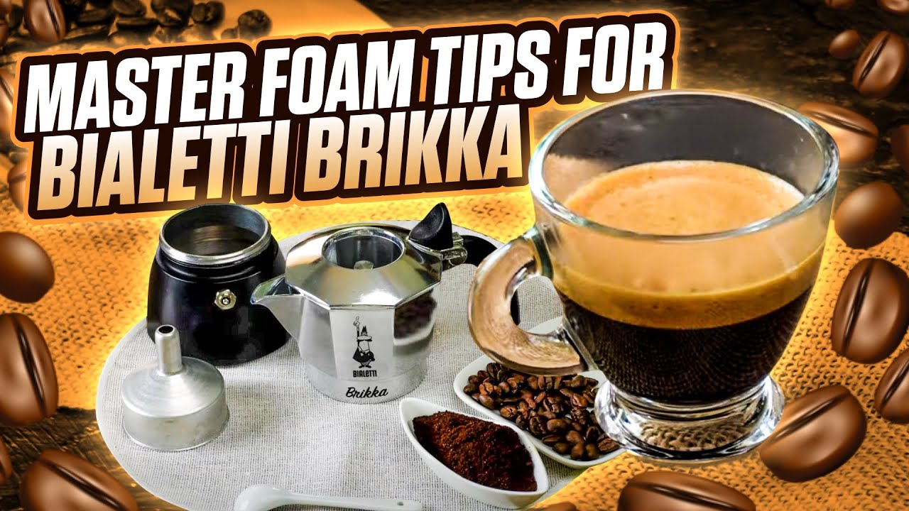 Bialetti New Brikka Foam Like a Pro