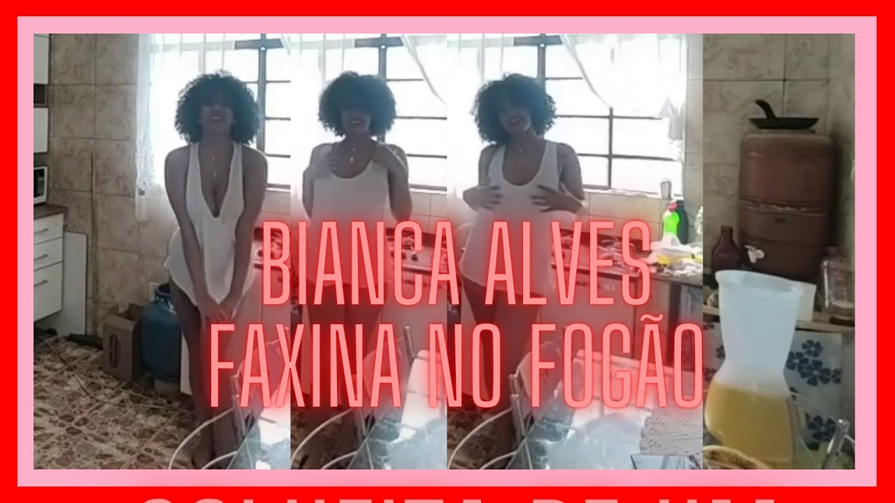 BIANCA ALVES MOSTRANDO COMO FAXINA SEU FOGÂO