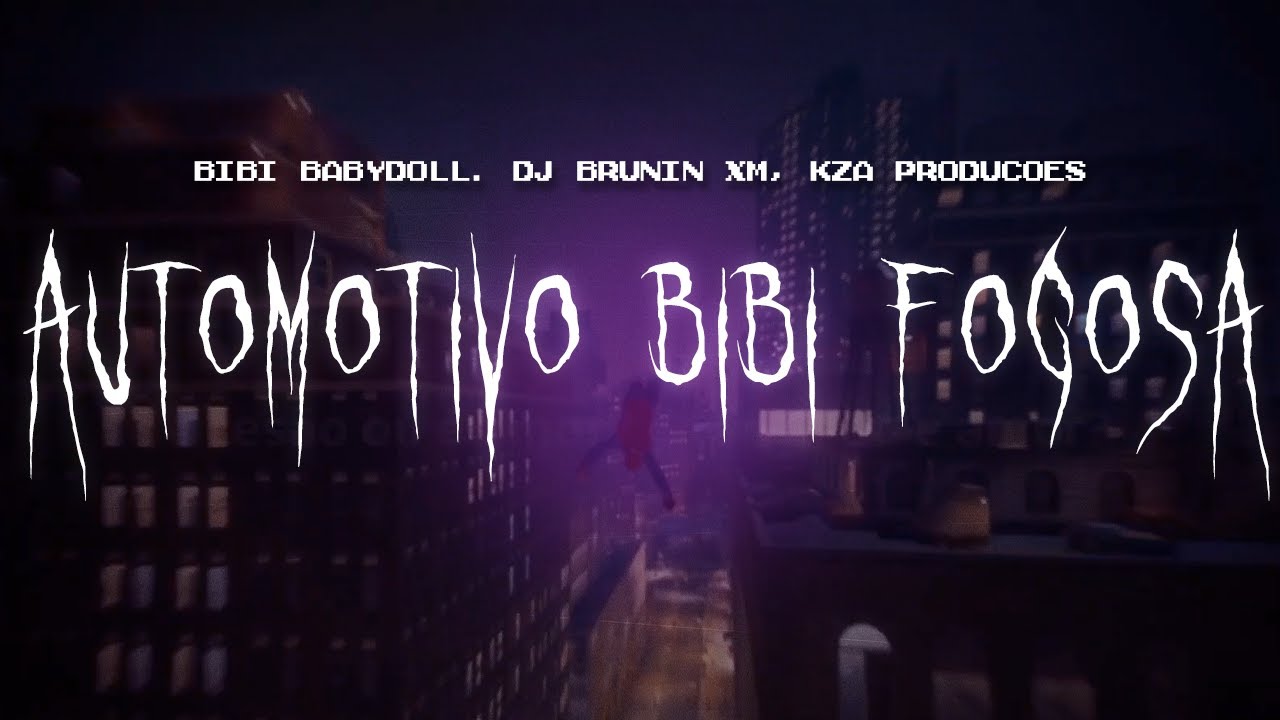 bibi babydoll - automotivo bibi fogosa (feat. Dj Brunin XM, and KZA Produções) [ sped up ] lyrics