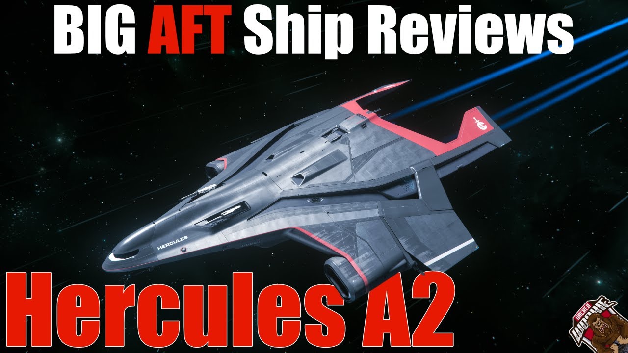 Big AFT Ship Review A2- Star Citizen