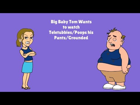 Big Baby Tom Wants to Watch Teletubbies/Poops His Pants/Grounded
