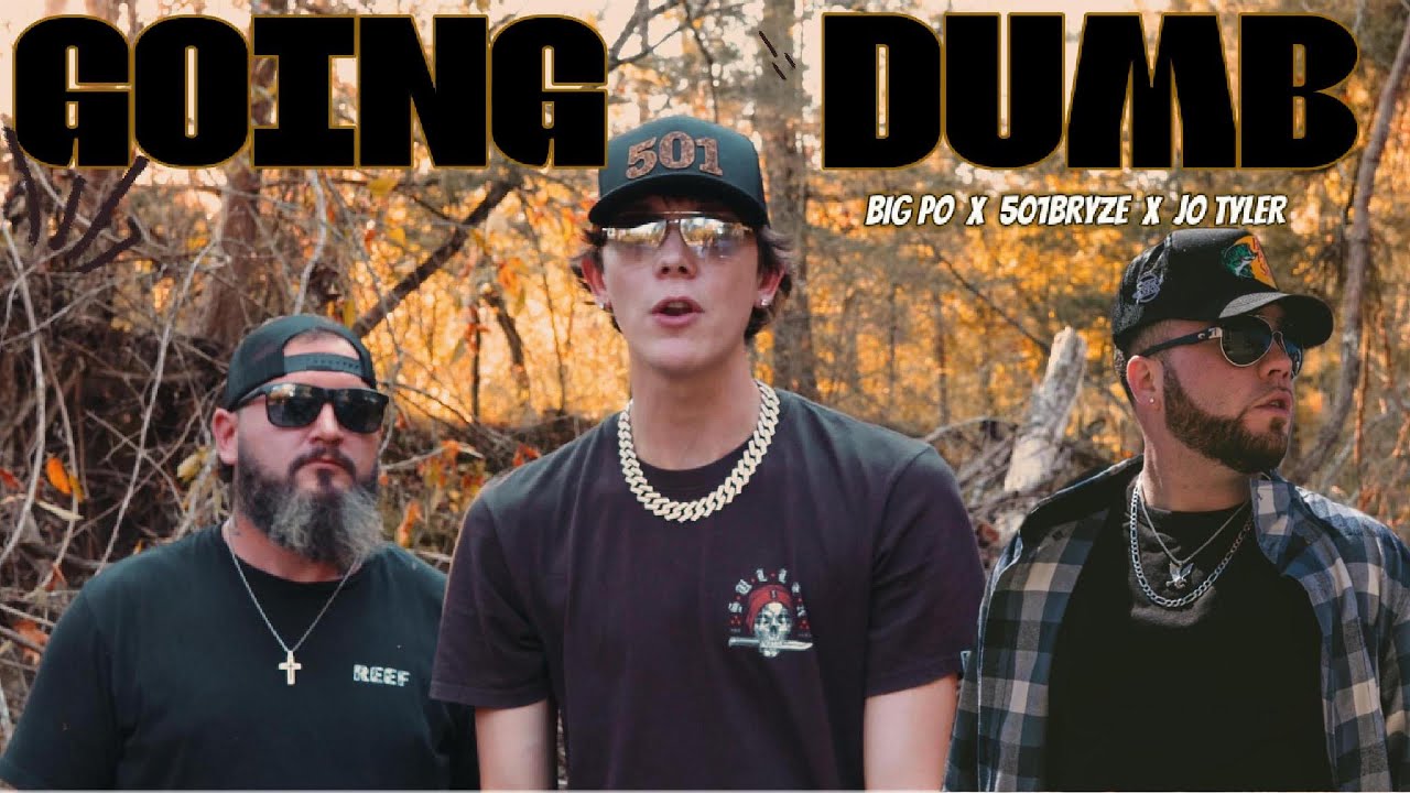 Big Po x Jo Tyler x 501 Bryze “Going Dumb” (Official music Video)