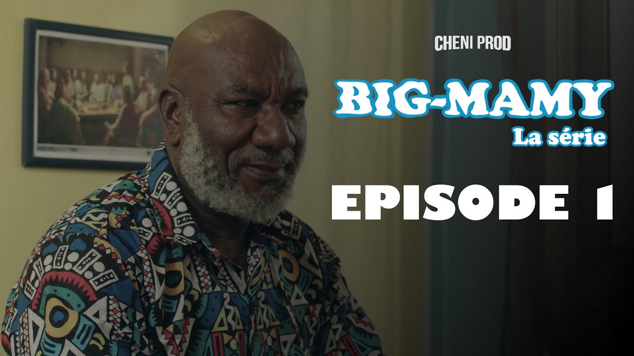 BIG-MAMY ÉPISODE 1 – GRANDE MERE DEBARQUE EN VILLE ET S'IMPOSE ft JEAN C. SUTCHOU | SERIE AFRICAINE